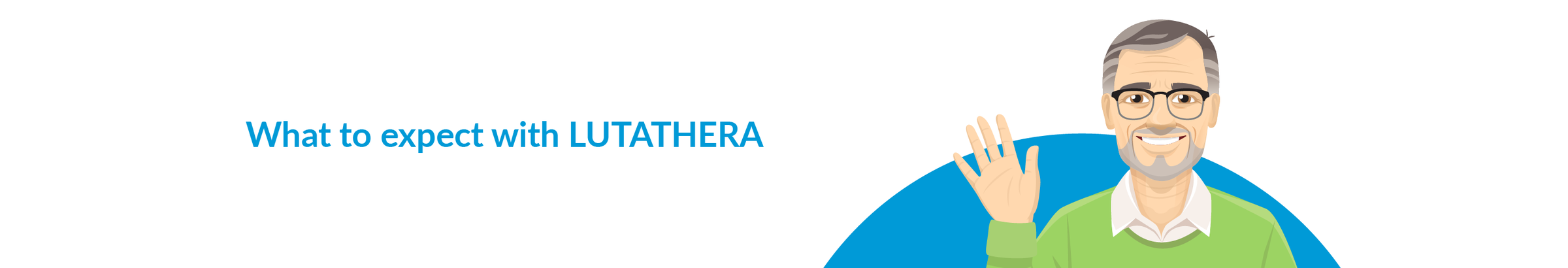 Patient advocate Luke explains what to expect with LUTATHERA